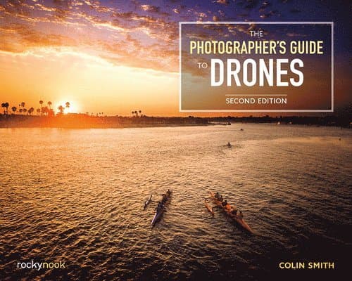 Photographer's Guide to Drones