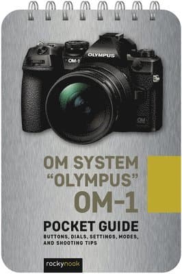 OM System Olympus OM-1: Pocket Guide