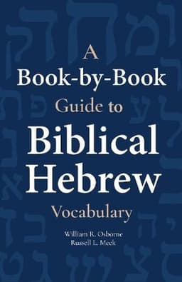 Book-By-Book Guide to Biblical Hebrew Vocabulary