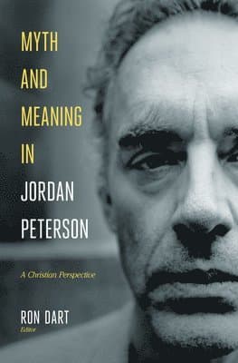 Myth and Meaning in Jordan Peterson