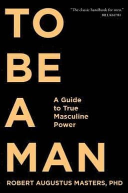 To Be A Man