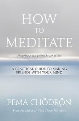 How to Meditate