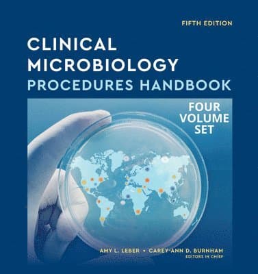 Clinical Microbiology Procedures Handbook, Multi-Volume