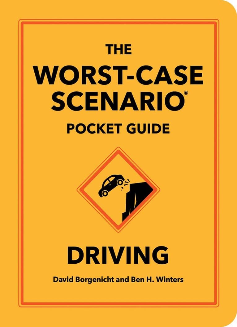 Worst-Case Scenario Pocket Guide: Driving