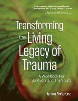 Transforming the Living Legacy of Trauma