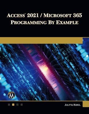 Access 2021 / Microsoft 365 Programming by Example