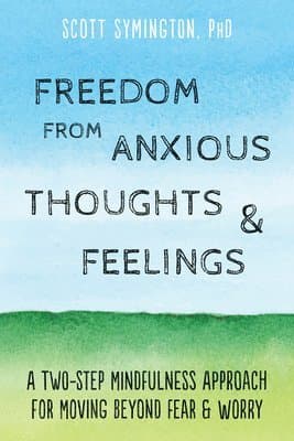 Freedom from Anxious Thoughts and Feelings