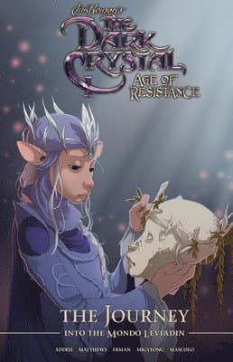 Jim Henson's The Dark Crystal: Age of Resistance: The Journey into the Mondo Leviadin