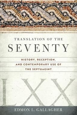 Translation of the Seventy: History, Reception, and Contemporary Use of the Septuagint
