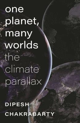 One Planet, Many Worlds – The Climate Parallax