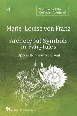 Volume 4 of the Collected Works of Marie-Louise von Franz