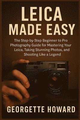 Leica Camera Made Easy