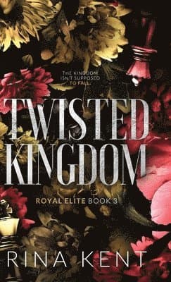 Omslag till boken Twisted Kingdom av Rina Kent