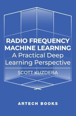 Radio Frequency Machine Learning: A Practical Deep Learning Perspective