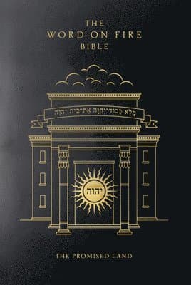The Word on Fire Bible: The Promised Land Volume 4