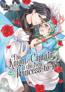 Knight Captain is the New Princess-to-Be Vol. 2