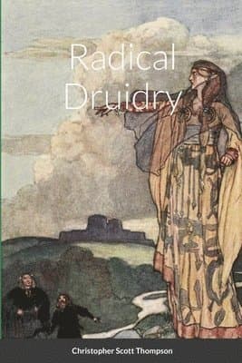 Radical Druidry