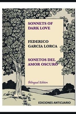 Sonnets of Dark Love by Federico Garcia Lorca