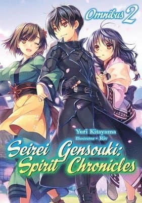 Seirei Gensouki: Spirit Chronicles: Omnibus 2 (Light Novel)
