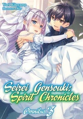 Seirei Gensouki: Spirit Chronicles: Omnibus 3 (Light Novel)