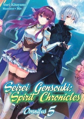 Seirei Gensouki: Spirit Chronicles: Omnibus 5 (Light Novel)