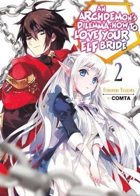 Archdemon's Dilemma: How to Love Your Elf Bride: Volume 2 (Light Novel)