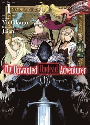 Unwanted Undead Adventurer (Light Novel): Volume 1