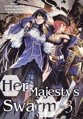 Her Majesty's Swarm: Volume 3