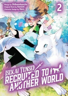 Isekai Tensei: Recruited to Another World: Volume 2 (Manga)