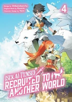 Isekai Tensei: Recruited to Another World: Volume 4 (Manga)