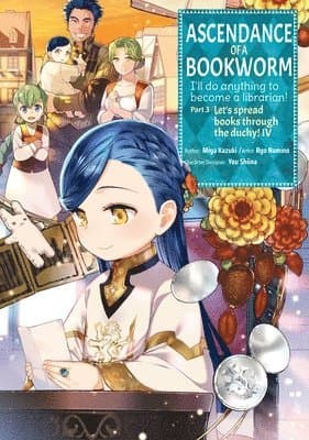 Ascendance of a Bookworm (Manga) Part 3 Volume 4