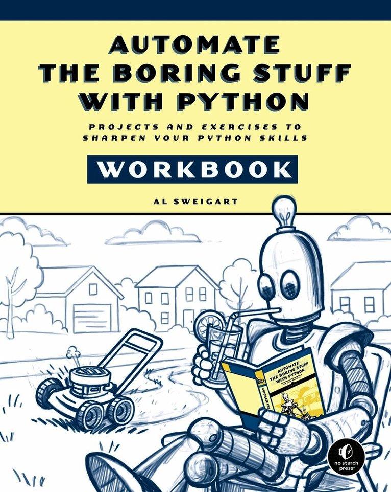 Automate the Boring Stuff with Python Workbook