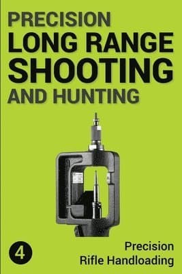 Omslag till boken Precision Long Range Shooting And Hunting av Jon Gillespie-Brown