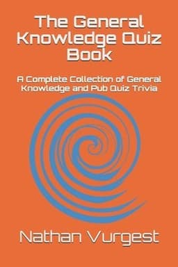 The General Knowledge Quiz Book: A Complete Collection of General Knowledge and Pub Quiz Trivia