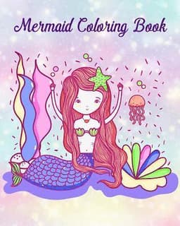 Mermaid Coloring Book: Pretty Mermaid to Color for Early Childhood Learning! For Kids Ages 2-4, 4-8, Girls