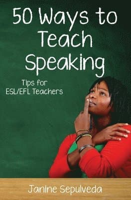 Fifty Ways to Teach Speaking