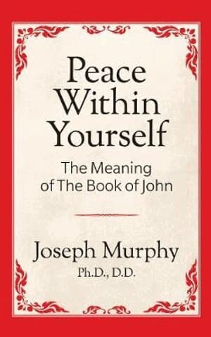 Peace Within Yourself: The Meaning of the Book of John