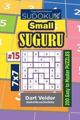 Sudoku Small Suguru - 200 Easy to Master Puzzles 7x7 (Volume 15)