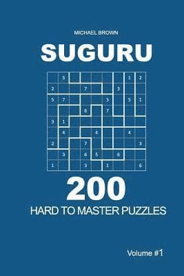 Suguru - 200 Hard to Master Puzzles 9x9 (Volume 1)