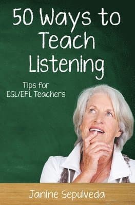Fifty Ways to Teach Listening