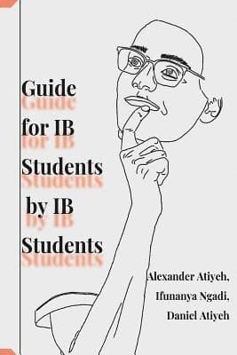 Guide for IB Students by IB Students
