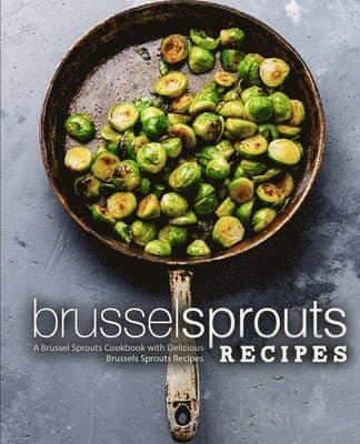 Brussel Sprouts Recipes