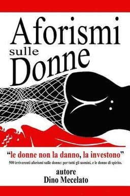 Aforismi sulle donne: Le donne non la danno...la investono!