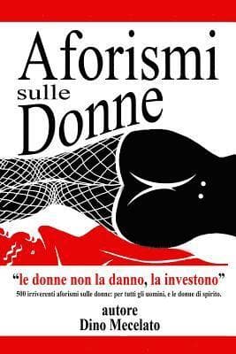 Aforismi sulle donne: Le donne non la danno...la investono!