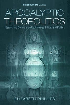Apocalyptic Theopolitics