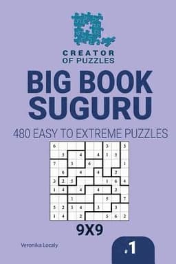 Creator of puzzles - Big Book Suguru 480 Easy to Extreme (Volume 1)