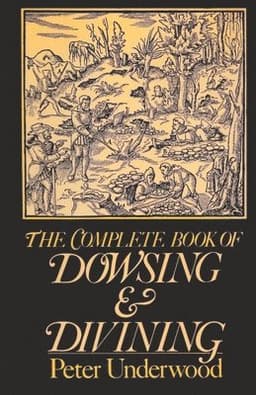 Complete Book of Dowsing and Divining
