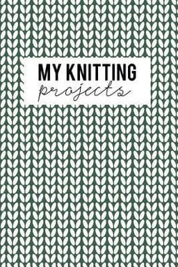 My Knitting Projects: Knitting Paper 4:5 - 125 Pages to Note down your Knitting projects and patterns.