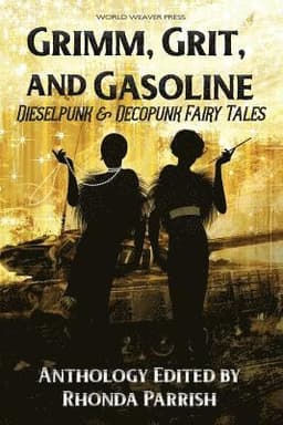 Grimm, Grit, and Gasoline
