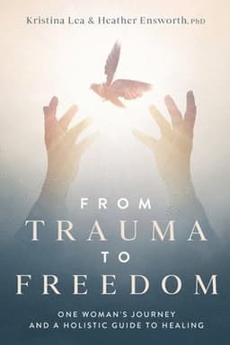From Trauma to Freedom
